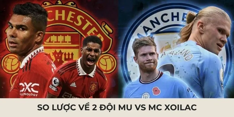 Sơ lược nhận định 2 đội MU VS MC XOILAC